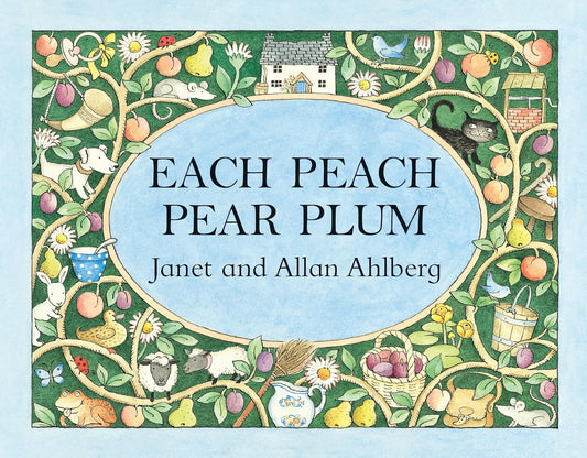 Each peach pear plum by Janet and Allan Ahlberg