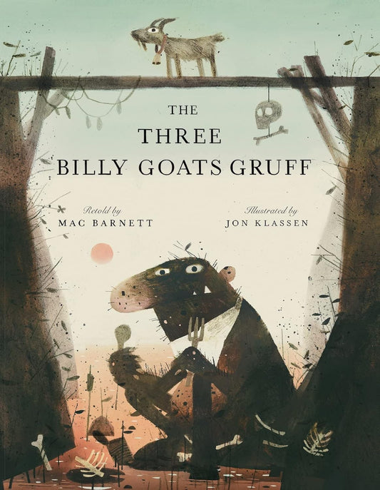 The three billy goats gruff by Jon Klassen and Mac Barnett