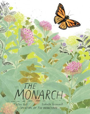 The Monarch by Isabelle Arsenault and Kirsten Hall